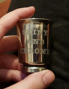 Shiny and Chrome, stainless steel shot glass